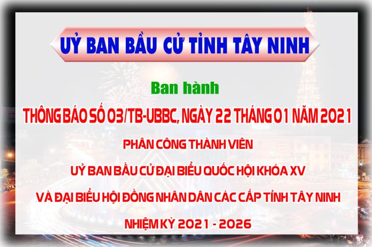 Thông báo phân công thành viên Uỷ ban Bầu cử đại biểu Quốc hội khóa XV và đại biểu Hội đồng nhân dân các cấp tỉnh Tây Ninh nhiệm kỳ 2021 - 2026